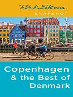 Rick Steves Snapshot Copenhagen & the Best of Denmark