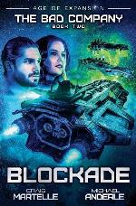 Blockade: Age of Expansion - A Kurtherian Gambit Series (The Bad Company)