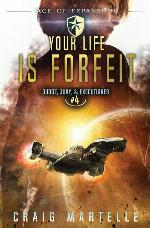 Your Life Is Forfeit: A Space Opera Adventure Legal Thriller (Judge, Jury, Executioner)