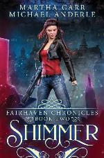 Shimmer: The Revelations of Oriceran (The Fairhaven Chronicles)