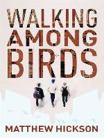 Walking Among Birds