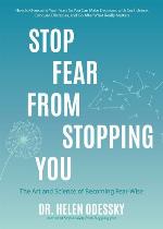 Stop Fear from Stopping You : the art and science of becoming fear-wise