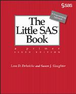 The Little SAS Book, 6th Edition