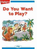 Do You Want to Play?