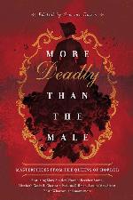 More Deadly than the Male