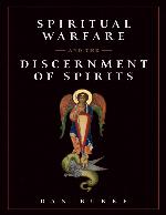 Spiritual Warfare and the Discernment of Spirits by Dan Burke