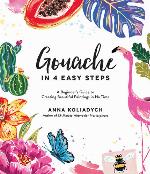 Gouache in 4 Easy Steps