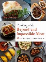 Cooking with Beyond and Impossible Meat