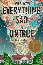 Everything Sad Is Untrue: (a true story)