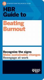 HBR guide to beating burnout.