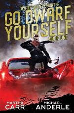 Go Dwarf Yourself (Dwarf Bounty Hunter)