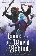 Leave The World Behind (Goth Drow Unleashed)