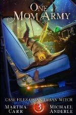 One Mom Army (Case Files Of An Urban Witch)