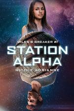 Station Alpha: Miles and Breaker #1 (Miles &amp; Breaker)