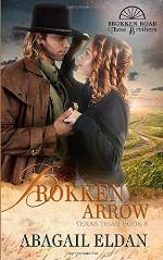 Brokken Arrow: Texas Historical Romance