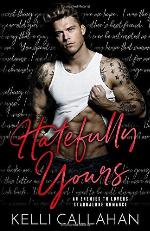Hatefully Yours: An Enemies to Lovers Standalone Romance