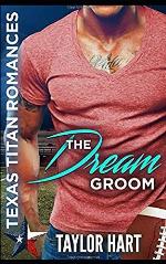 The Dream Groom: Texas Titan Romances