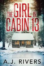 The Girl in Cabin 13 (Emma Griffin&trade; FBI Mystery)