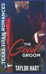The Good Groom: Texas Titan Romances (Brady Brother Romances)