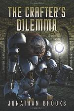 The Crafter's Dilemma: A Dungeon Core Novel (Dungeon Crafting)