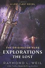The Originator Wars Explorations: The Lost: A Lost Fleet Novel