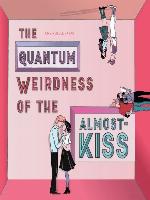 The Quantum Weirdness of the Almost-Kiss