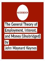 The General Theory of Employment, Interest, and Money