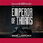 Emperor of Thorns (The Broken Empire Series)