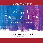 Living the Secular Life: New Answers to Old Questions