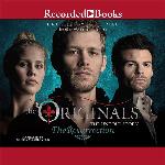 The Originals: The Resurrection (The Originals Series)