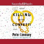 Killing With Confetti (The Peter Diamond Series)