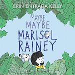 Maybe Maybe Marisol Rainey (The Maybe Marisol Series)