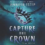 Capture the Crown: A Novel