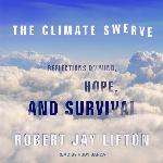 The Climate Swerve: Reflections on Mind, Hope, and Survival