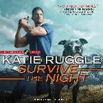 Survive the Night (The Rocky Mountain K9 Unit Series)