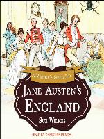 A Visitor's Guide to Jane Austen's England