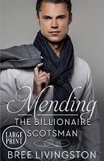 Mending the Billionaire Scotsman: A Clean Scottish Romance Book Two (A MacLachlan Brothers Romance)