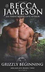 Grizzly Beginning (Arcadian Bears)