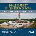 Shale energy engineering 2014 : technical challenges, environmental issues, and public policy : proceedings of the 2014 Shale Energy Engineering Conference, July 21-23, 2014, Pittsburgh, Pennsylvania