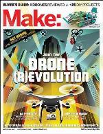 Make: Volume 51: Join the Drone Revolution