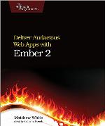 Deliver Audacious Web Apps with Ember 2