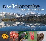 A Wild Promise: Prince William Sound