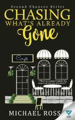 Chasing What's Already Gone (Second Chances) (Volume 1)