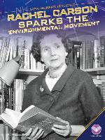 Rachel Carson Sparks the Environmental Movement