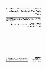 Information Retrieval : the Early Years