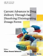 Current Advances in Drug Delivery Through Fast Dissolving/Disintegrating Dosage Forms.