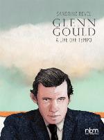 Glenn Gould : a life off tempo