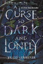 A Curse So Dark and Lonely