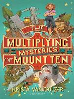 The Multiplying Mysteries of Mount Ten