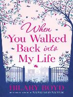 When You Walked Back Into My Life